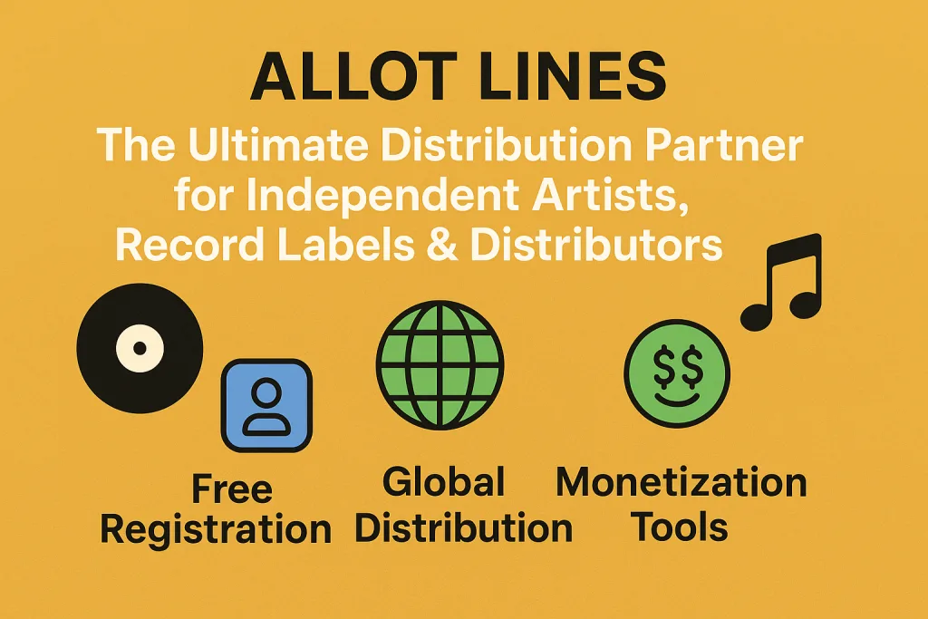 🎧 Allot Lines: The Ultimate Distribution Partner for Independent Artists, Record Labels & Distributors